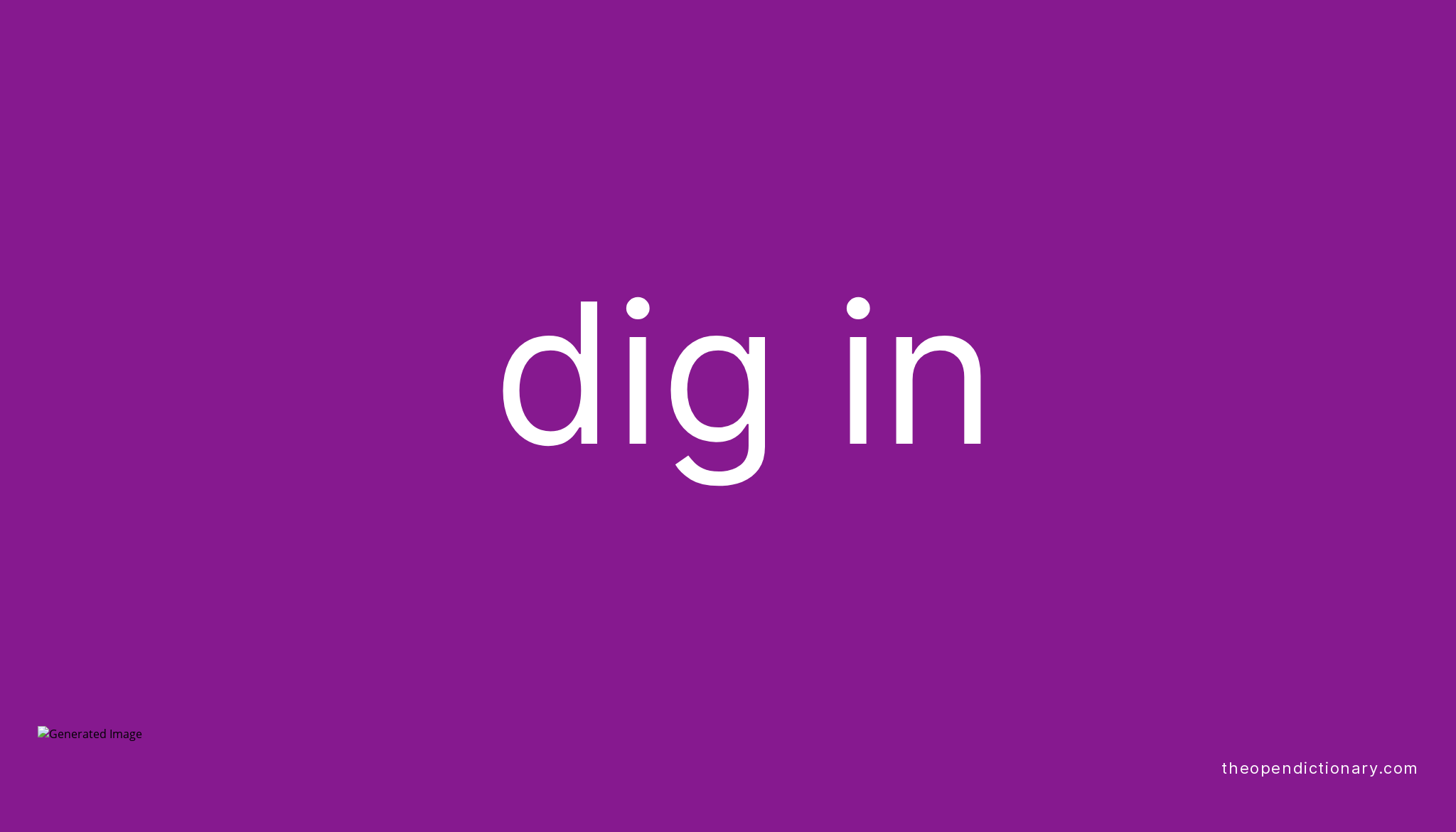 dig-in-phrasal-verb-dig-in-definition-meaning-and-example